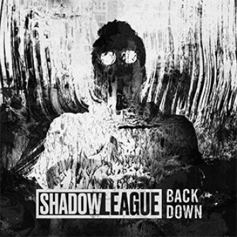 Shadow League - Back Down