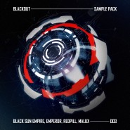 Blackout Sample Pack 003 (Black Sun Empire, Emperor, Redpill, Malux)
