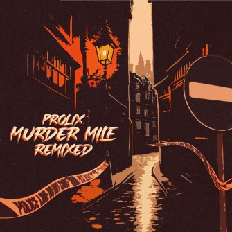 Prolix - Murder Mile Remixed