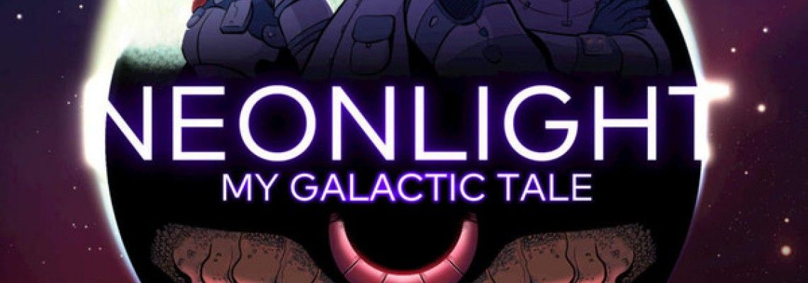 Neonlight - My Galactic Tale Neonlight - My Galactic Tale